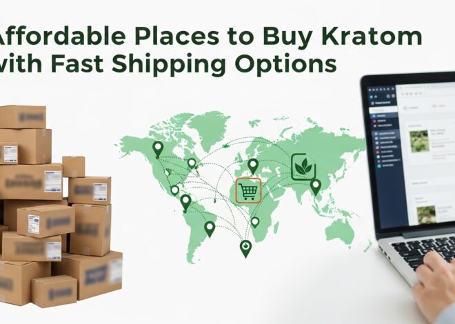 Affordable Places to Buy Kratom with Fast Shipping Options