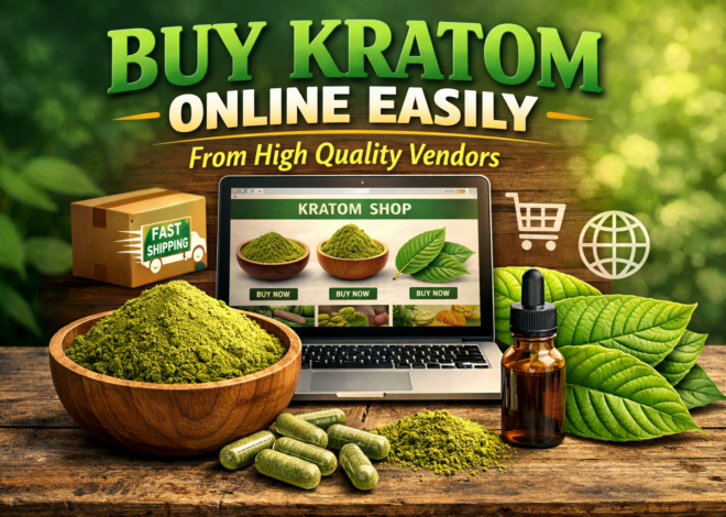 Buy Kratom Online Easily From High Quality Vendors